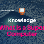 What is super Computer and when was it created